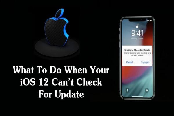 Phải làm gì khi iOS 12 của bạn không thể kiểm tra bản cập nhậ
